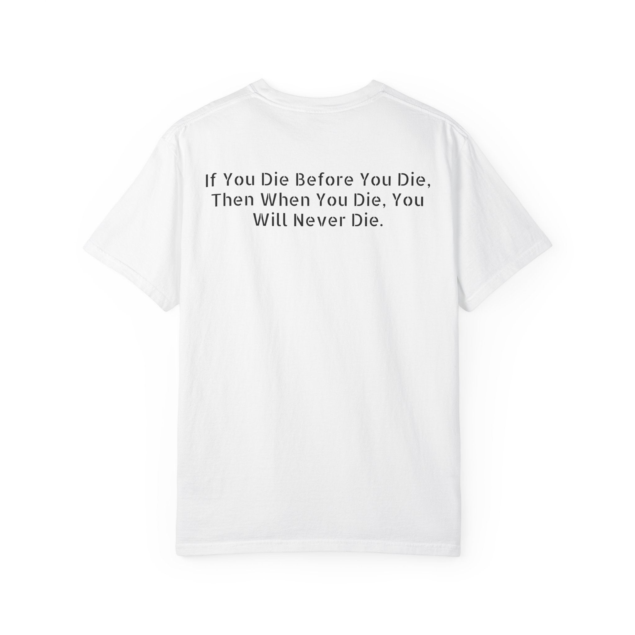 If You Die Before You Die, Then When You Die, You Will Never Die.
