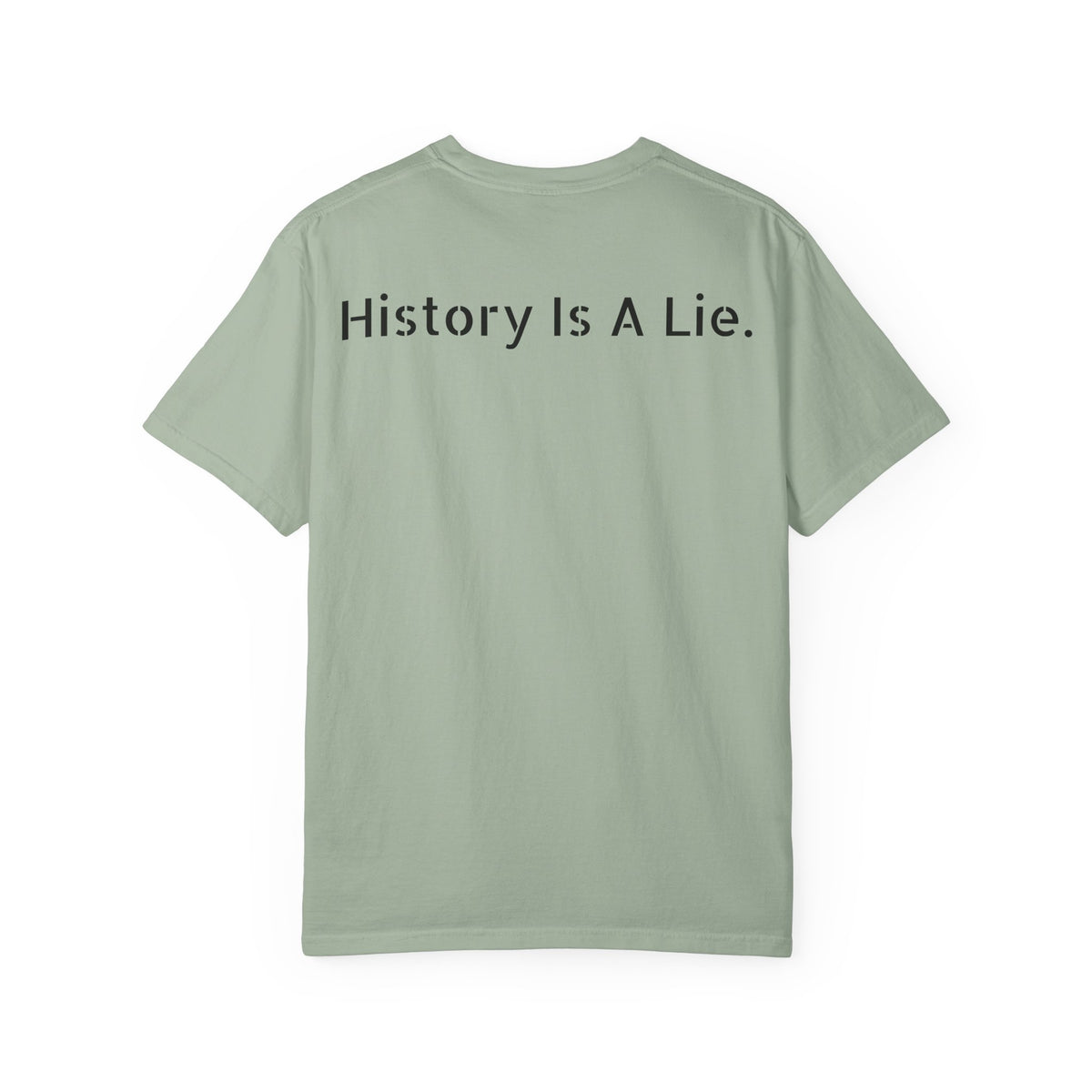 History Is A Lie.