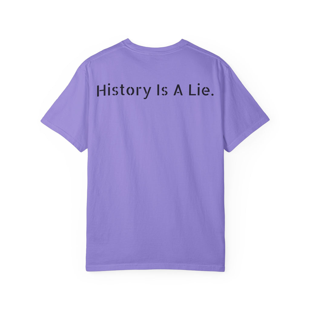 History Is A Lie.