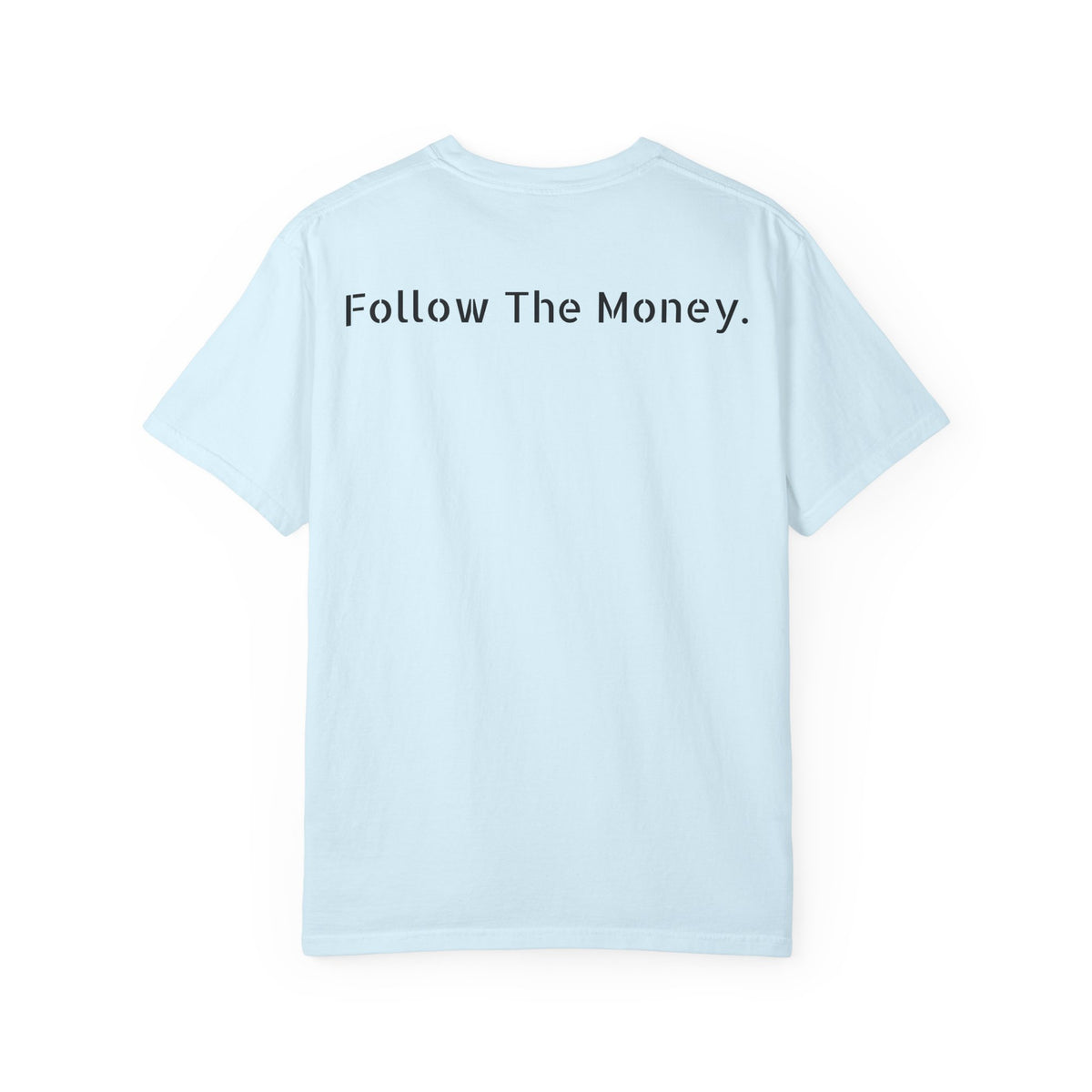 Follow The Money.