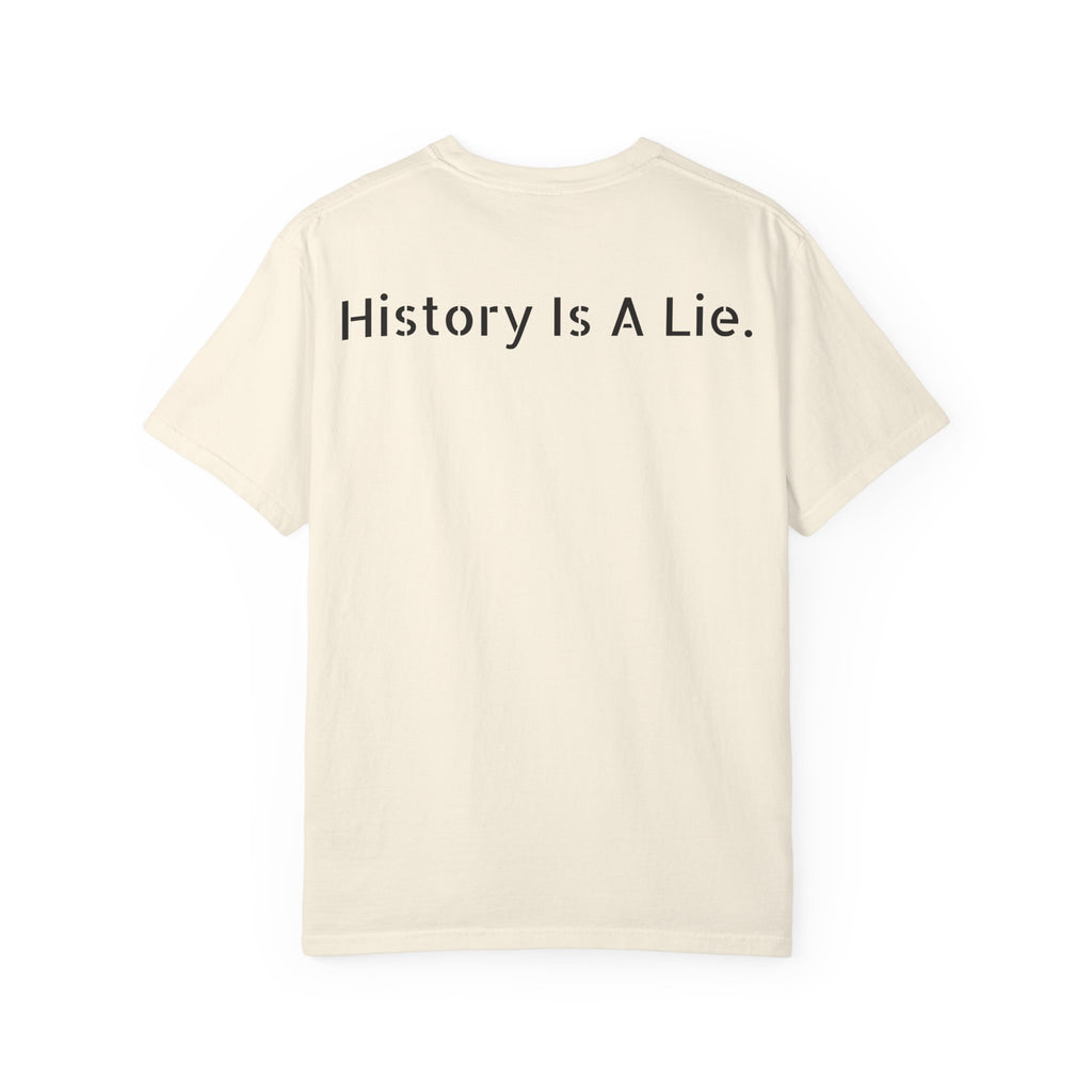 History Is A Lie.