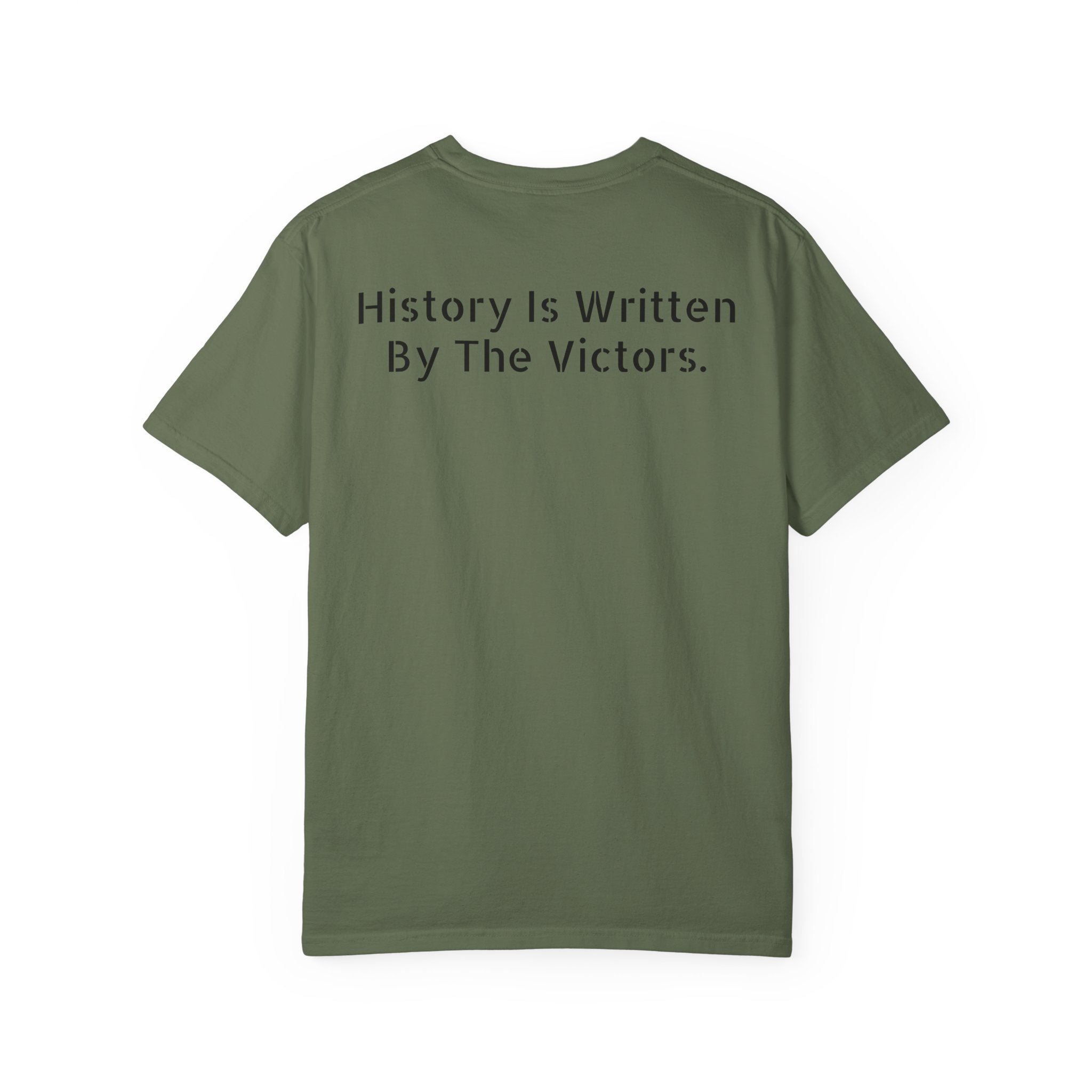 History Is Written By The Victors.