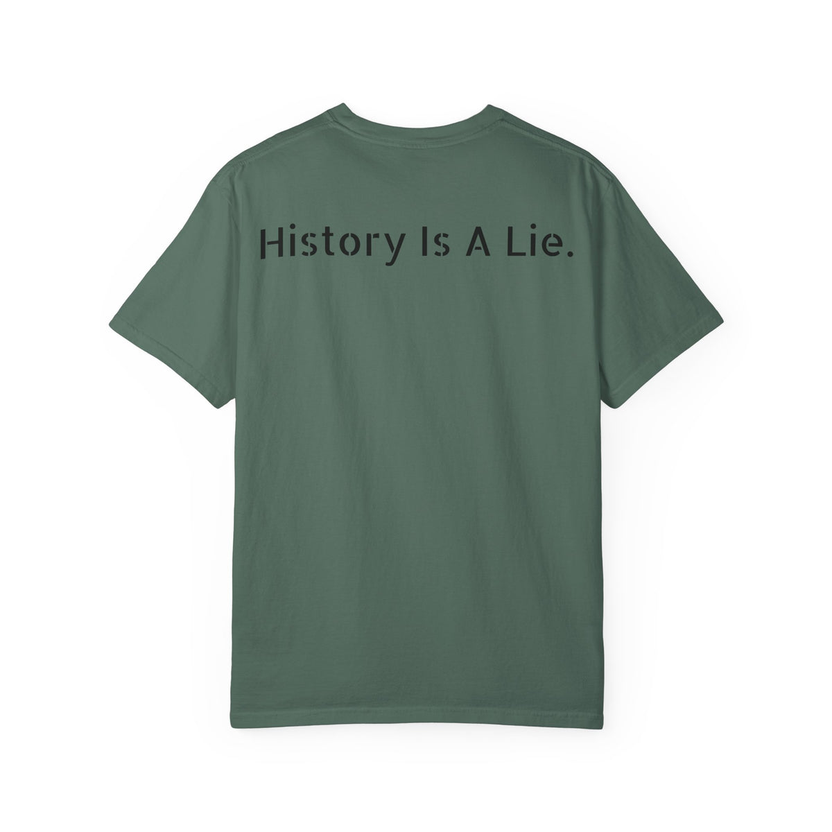 History Is A Lie.