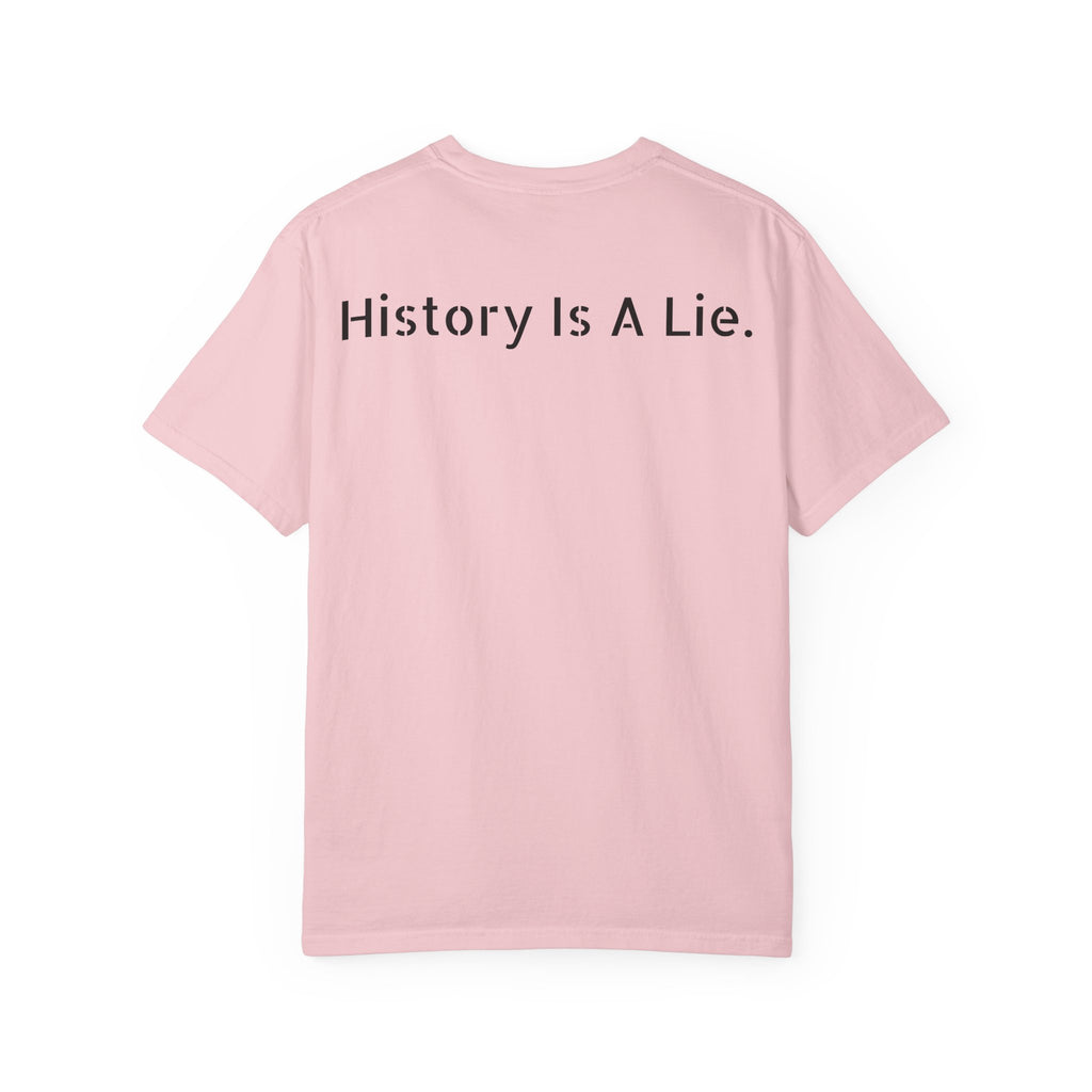 History Is A Lie.