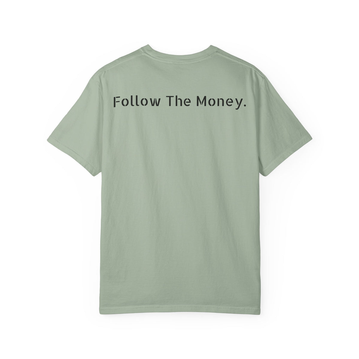 Follow The Money.