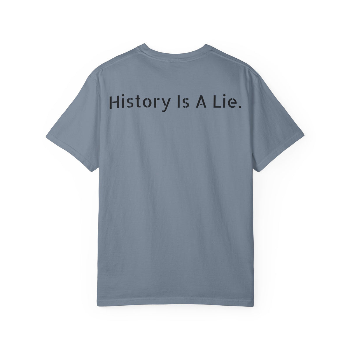 History Is A Lie.