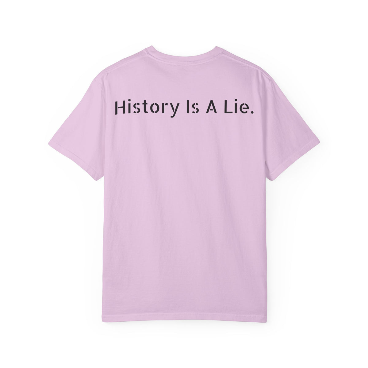 History Is A Lie.