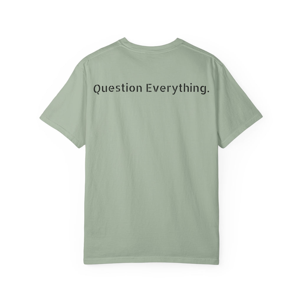 Question Everything.