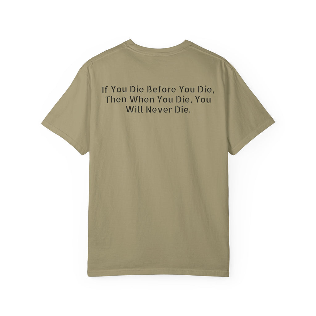 If You Die Before You Die, Then When You Die, You Will Never Die.